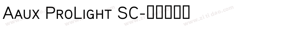 Aaux ProLight SC字体转换